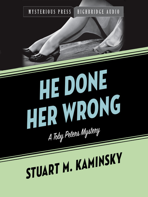 Title details for He Done Her Wrong by Stuart M. Kaminsky - Wait list